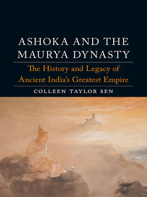 cover image of Ashoka and the Maurya Dynasty